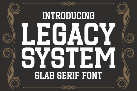 Legacy System: A Bold Slab Serif Typeface for Authentic Brand Identity