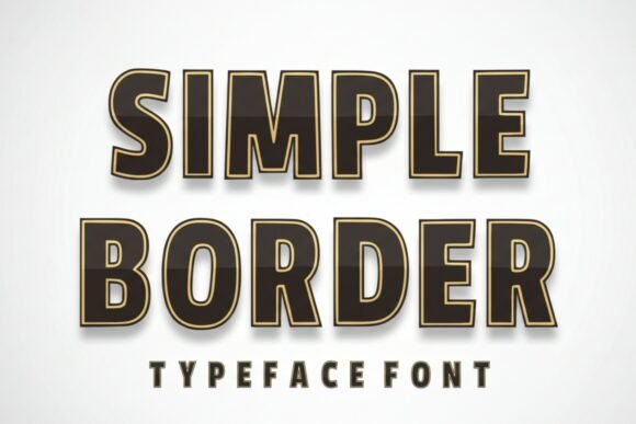 Simple Border: A Bold Sans Serif Display Font for Modern Branding