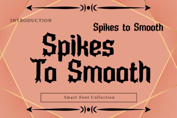Spikes to Smooth: The Bold Typeface for Standout Branding